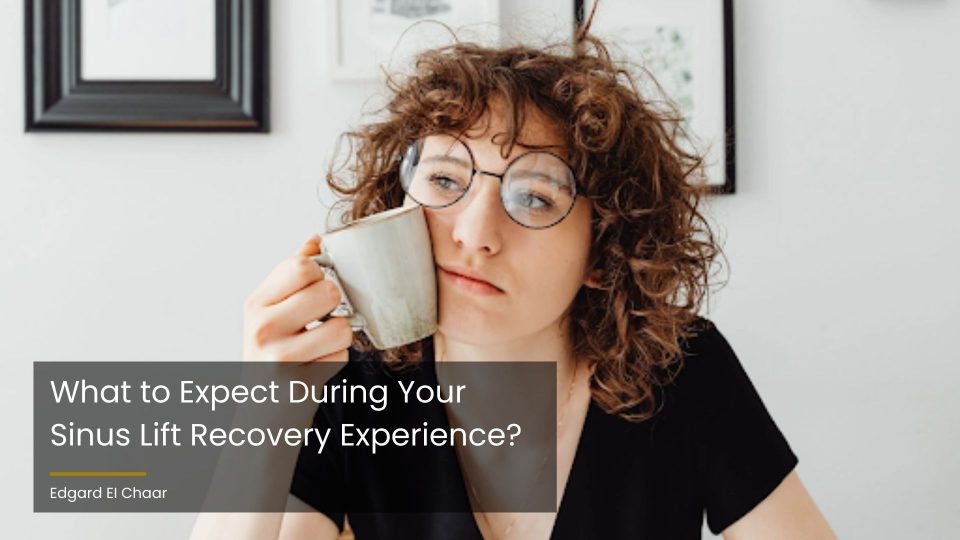 what to expect during your sinus lift recovery experience