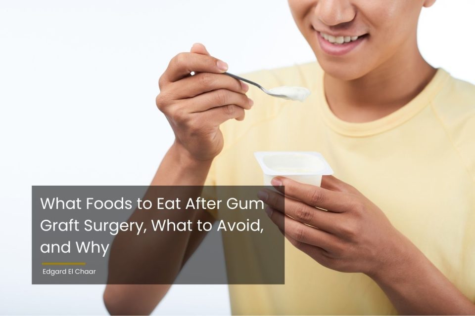 What foods to eat after gum graft surgery what to avoid and why