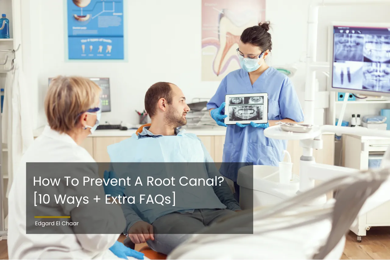 How To Prevent A Root Canal